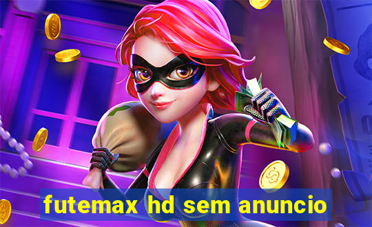 futemax hd sem anuncio